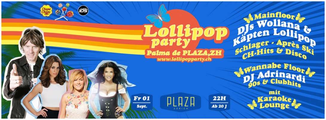 Lollipop Party im PLAZA Club, Zürich auf 2 Dance Floors plus Karaoke Lounge
