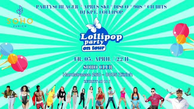 Lollipop on Tour  im Soho Club, 8005 Zürich